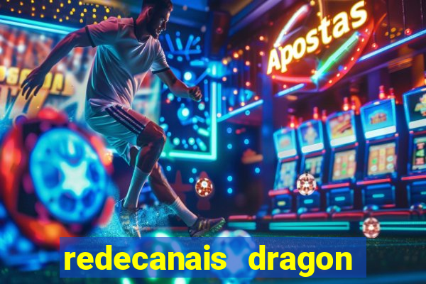 redecanais dragon ball z